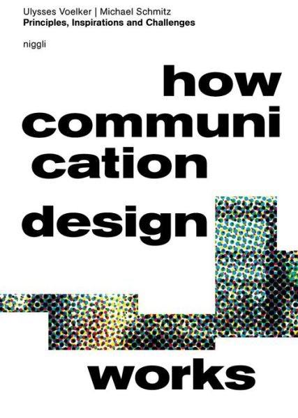 Cover for Ulysses Voelker · How Communication Design Works: Principles, Inspirations &amp; Challenges (Hardcover Book) (2024)