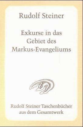 Cover for Rudolf Steiner · Steiner TB.0744 Exkurse.Markus-Evangel. (Bog)