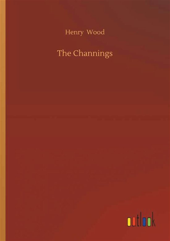 The Channings - Wood - Bücher -  - 9783732663408 - 6. April 2018