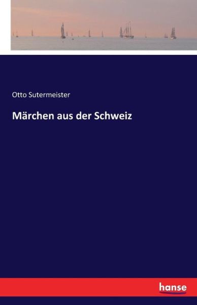 Cover for Sutermeister · Märchen aus der Schweiz (Bok) (2016)