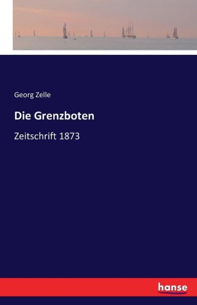 Cover for Zelle · Die Grenzboten (Book) (2016)