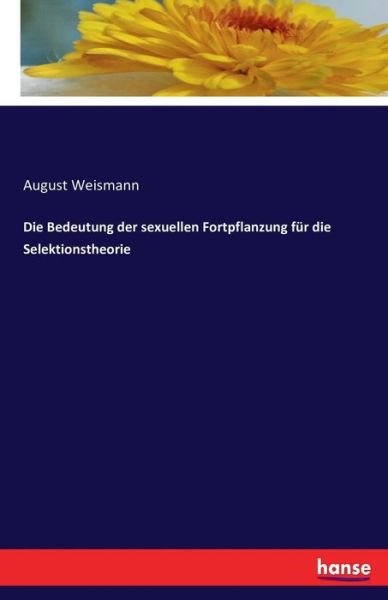 Cover for Weismann · Die Bedeutung der sexuellen Fo (Bog) (2016)