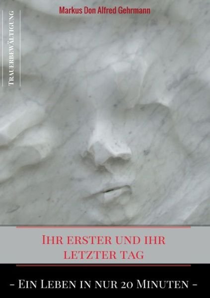 Cover for Gehrmann · Ihr erster und ihr letztet Tag (Bok) (2017)