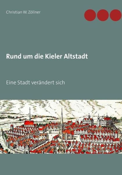 Cover for Zöllner · Rund um die Kieler Altstadt (Buch) (2019)