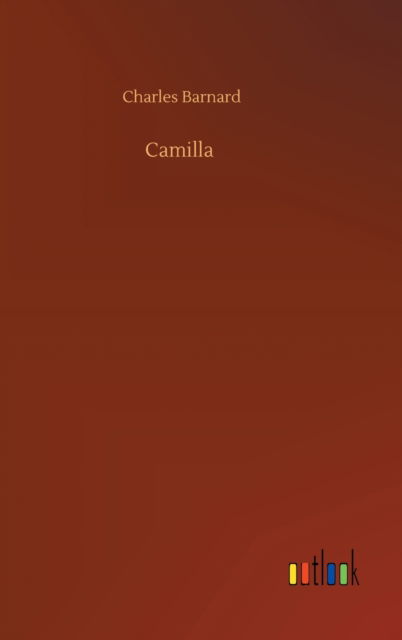 Cover for Charles Barnard · Camilla (Hardcover Book) (2020)