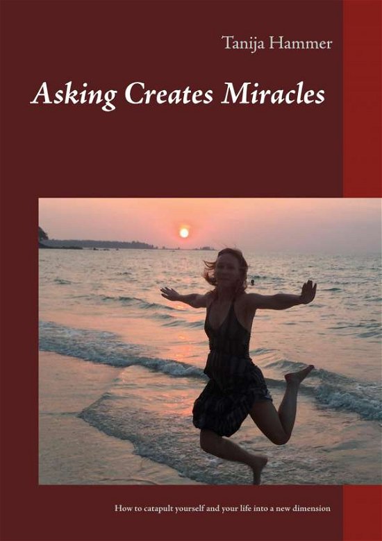 Cover for Hammer · Asking Creates Miracles - Ask an (Book)