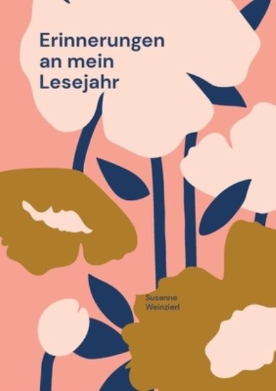 Cover for Susanne Weinzierl · Erinnerungen an mein Lesejahr (Paperback Book) (2021)