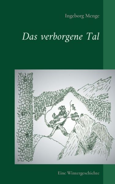 Cover for Ingeborg Menge · Das verborgene Tal: Eine Wintergeschichte (Paperback Book) (2021)
