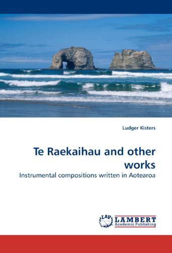 Cover for Ludger Kisters · Te Raekaihau and Other Works: Instrumental Compositions Written in Aotearoa (Paperback Bog) (2010)
