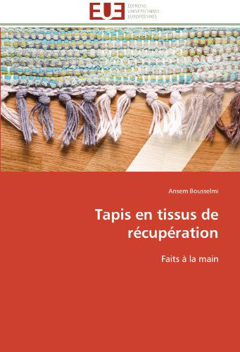 Cover for Ansem Bousselmi · Tapis en Tissus De Récupération: Faits À La Main (Paperback Book) [French edition] (2018)