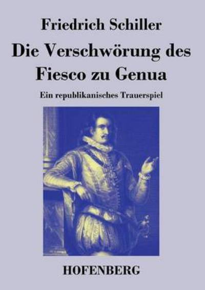 Cover for Friedrich Schiller · Friedrich Schiller:Die Verschwörung des (Book) (2013)