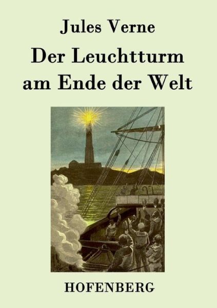 Der Leuchtturm Am Ende Der Welt - Jules Verne - Books - Hofenberg - 9783843077408 - August 15, 2015