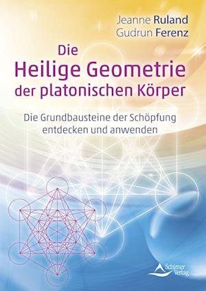 Cover for Schirner Verlag · Die Heilige Geometrie der platonischen Körper (Book) (2023)