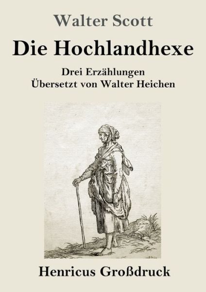 Cover for Walter Scott · Die Hochlandhexe (Grossdruck) (Paperback Bog) (2019)