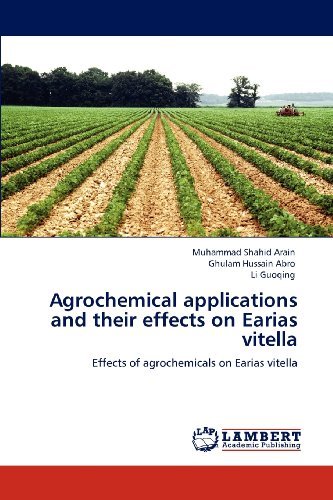 Cover for Li Guoqing · Agrochemical Applications and Their Effects on Earias Vitella: Effects of Agrochemicals on Earias Vitella (Paperback Bog) (2012)