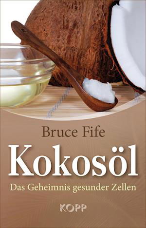 Cover for Bruce Fife · Kokosöl (Hardcover Book) (2012)