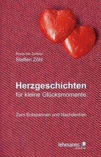 Cover for Zöhl · Herzgeschichten für kleine Glücksm (Buch)