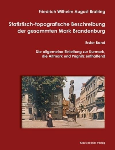 Cover for Friedrich Wilhelm August Bratring · Statistisch-topografische Beschreibung der gesammten Mark Brandenburg, Erster Band (Paperback Book) (2021)
