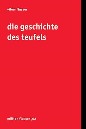 Cover for Vilem Flusser · Die Geschichte des Teufels (Paperback Book) (2006)