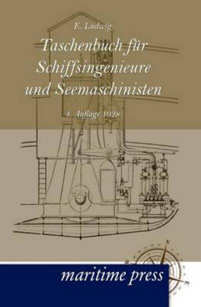 Cover for E. Ludwig · Taschenbuch Fur Schiffsingenieure Und Seemaschinisten (Paperback Book) [German edition] (2012)