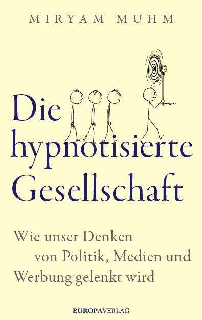 Cover for Miryam Muhm · Die hypnotisierte Gesellschaft (Paperback Book) (2021)