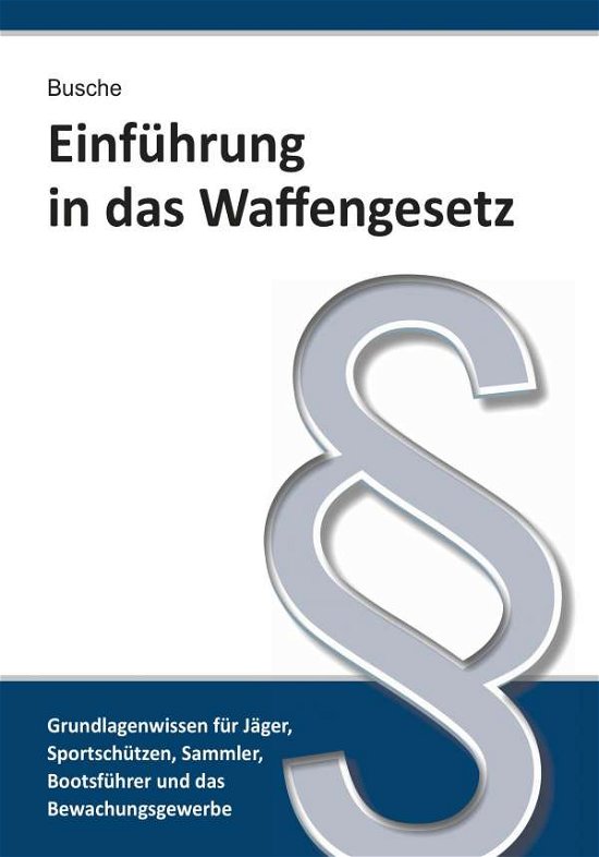 Cover for Busche · Einführung in das Waffengesetz (Book)