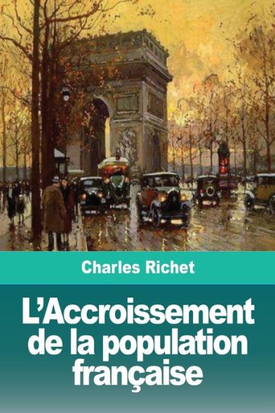 Cover for Charles Richet · L'Accroissement de la population francaise (Taschenbuch) (2019)