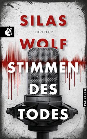 Stimmen des Todes - Silas Wolf - Books - Pahlberg Verlag - 9783988451408 - June 1, 2023