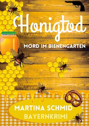 Cover for Martina Schmid · Honigtod (Book) (2024)