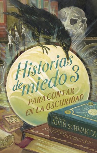 Cover for Alvin Schwartz · Historias De Miedo Para Contar en La Oscuridad 3 (Paperback Book) (2018)