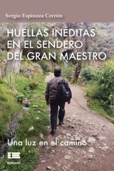 Cover for Sergio Espinoza  Cerr?n · Huellas in?ditas en el sendero del gran maestro (Paperback Book) (2021)