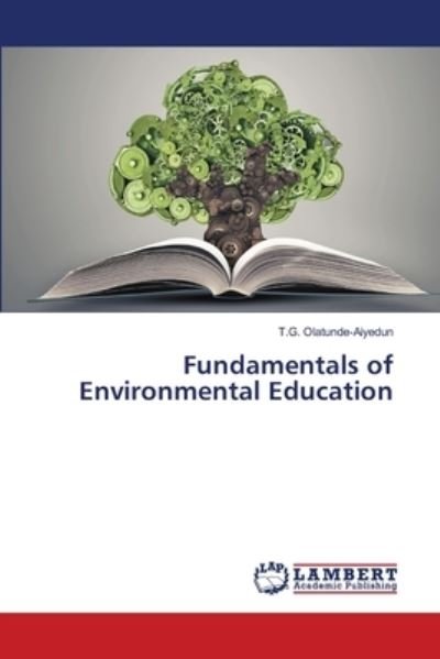 Cover for T G Olatunde-Aiyedun · Fundamentals of Environmental Education (Paperback Bog) (2021)