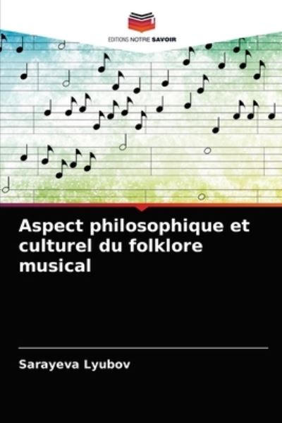 Cover for Sarayeva Lyubov · Aspect philosophique et culturel du folklore musical (Paperback Book) (2021)