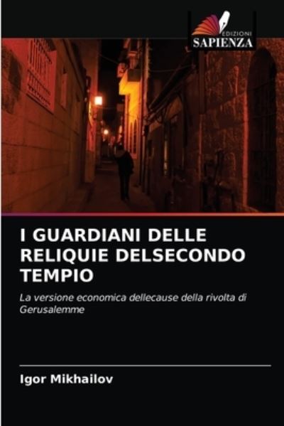 Cover for Igor Mikhailov · I Guardiani Delle Reliquie Delsecondo Tempio (Paperback Book) (2021)