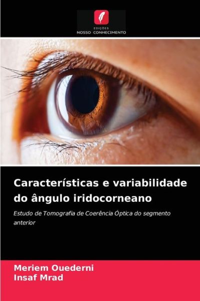 Cover for Meriem Ouederni · Caracteristicas e variabilidade do angulo iridocorneano (Paperback Book) (2021)