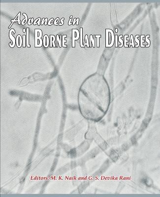 Cover for Rani, Manjunath Naik &amp; G.S. Devika · Advances in Soil Borne Plant Diseases (Paperback Book) (2008)