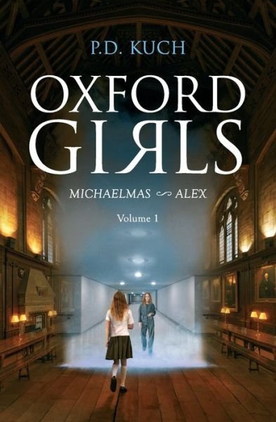 Cover for P D Kuch · Oxford girls: Michaelmas Alex (Paperback Book) (2021)