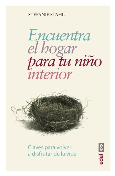 Cover for Stefanie Stahl · Encuentra El Hogar Para Tu Nino Interior (Taschenbuch) (2018)