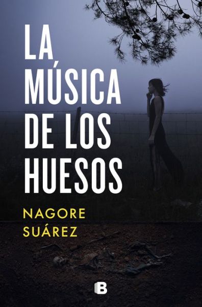 Cover for Nagore Suarez · La música de los huesos / The Music in Bones (Paperback Book) (2021)