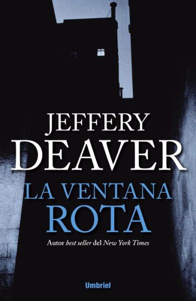 Cover for Jeffery Deaver · La Ventana Rota (Paperback Book) [Spanish edition] (2014)