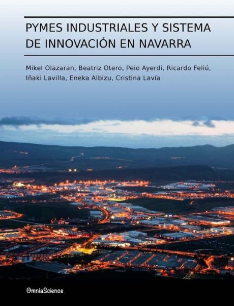 Cover for Cristina Lavía · Pymes Industriales Y Sistema De Innovación en Navarra (Paperback Book) [Spanish edition] (2012)