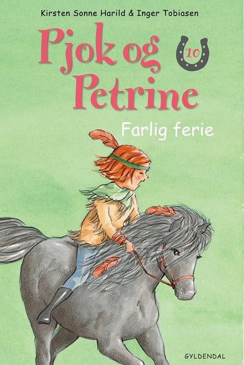 Cover for Kirsten Sonne Harild · Pjok og Petrine: Pjok og Petrine 10 - Farlig ferie (Bound Book) [1st edition] [Indbundet] (2011)