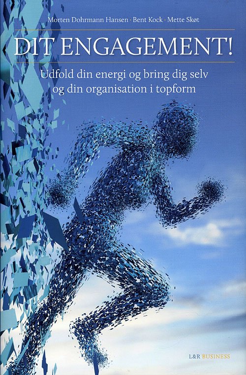 Cover for Bent Kock; Bent Kock Nielsen; Mette Skøt; Morten Dohrmann Hansen · Dit engagement! (Sewn Spine Book) [1. Painos] [Indbundet] (2011)