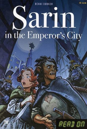 Cover for Benni Bødker · Teen Readers: Sarin in the Emperor's City, 2, Read On, TR 2 (Sewn Spine Book) [1.º edición] (2007)