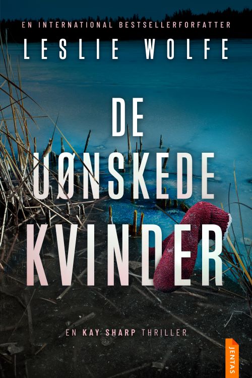 Kay Sharp #5: De uønskede kvinder - Leslie Wolfe - Books - Jentas A/S - 9788742609408 - July 18, 2025