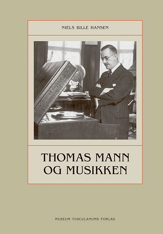 Cover for Niels Bille Hansen · Thomas Mann og musikken (Bound Book) [1er édition] (2016)