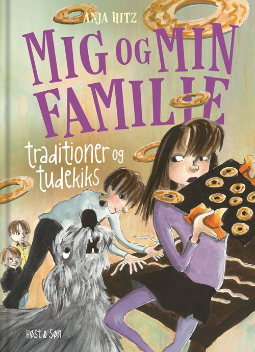 Mig og min familie: Mig og min familie. Traditioner og tudekiks - Anja Hitz - Boeken - Høst og Søn - 9788763840408 - 10 april 2015