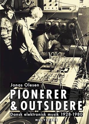 Cover for Jonas Olesen · Pionerer &amp; outsidere (Hardcover Book) [1e uitgave] (2022)