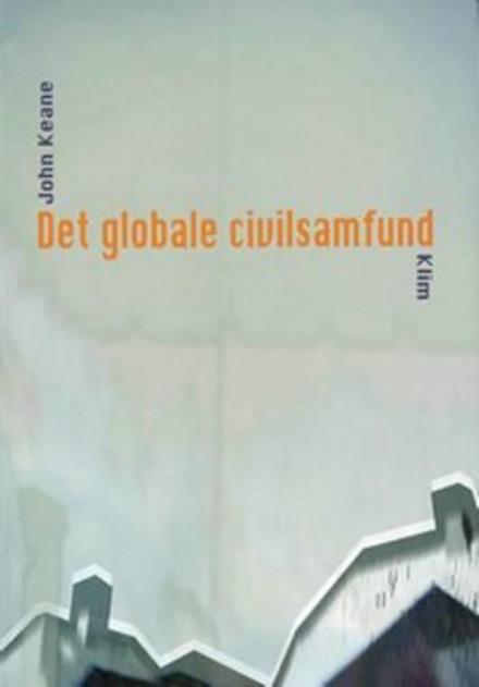 Cover for John Keane · Det globale civilsamfund (Sewn Spine Book) [1st edition] (2005)