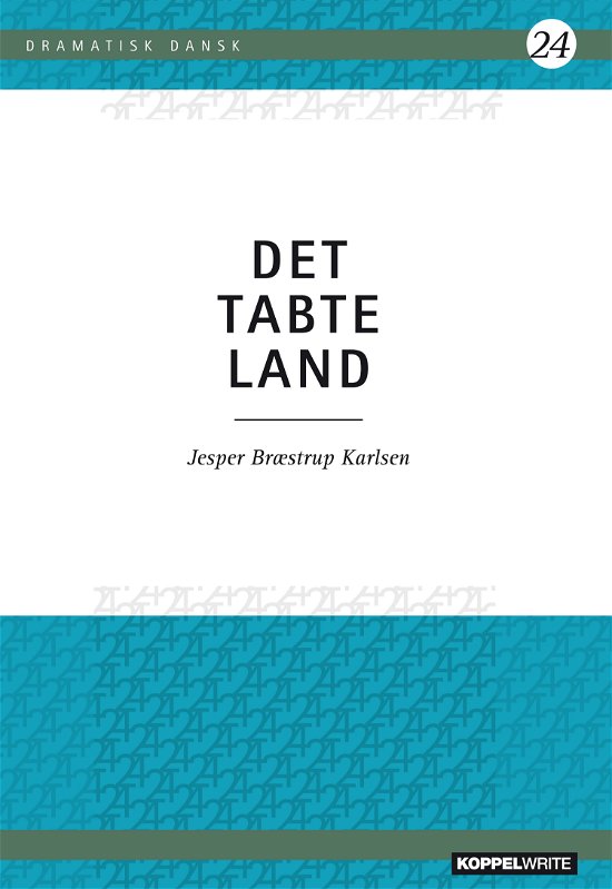 Cover for Jesper Brædstrup Karlsen · Dramatisk Dansk 24: Det Tabte Land (Paperback Book) [1st edition] (2023)